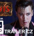 Elvis (2022) CZ HD trailer
