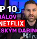 TOP10: Seriály na Netflixe s ČESKÝM DANBINGOM [4K]