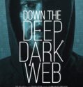 Co skryva darknet? / Down the Deep, Dark Web (2016)(CZ)