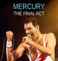 Freddie: posledni show / Freddie Mercury – The Final Act (2021)(CZ)